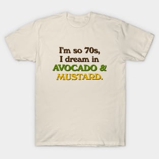 I'm So 70s (light) T-Shirt